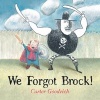 We Forgot Brock! (Hardcover) - Carter Goodrich Photo