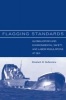 Flagging Standards - Globalization and Environmental, Safety, and Labor Regulations at Sea (Paperback) - Elizabeth R DeSombre Photo