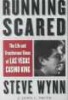 Running Scared - The Life and Treacherous Times of Las Vegas Casino King Steve Wynn (Paperback) - John L Smith Photo