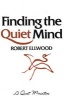 Finding the Quiet Mind (Paperback) - Robert S Ellwood Photo