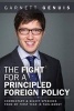 The Fight for a Principled Foreign Policy - Commentary and Select Speeches from My First Year in Parliament (Paperback) - Garnett Genuis Photo