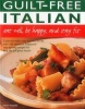 Guilt-Free Italian (Paperback) - Anne Sheasby Photo