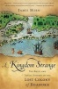 A Kingdom Strange - The Brief and Tragic History of the Lost Colony of Roanoke (Paperback, First Trade Paper Edition) - James Horn Photo