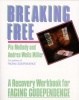 Breaking Free - A Recovery Workbook for Facing Codependence (Paperback) - Pia Mellody Photo