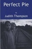 Perfect Pie (Paperback) - Judith Thompson Photo