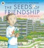 The Seeds of Friendship (Paperback) - Michael Foreman Photo