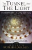 The Tunnel and the Light - Essential Insights on Living and Dying (Paperback, 2nd) - Elisabeth Kubler Ross Photo