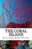 The Coral Island (Paperback) - Ballantyne Robert Michael Photo