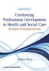 Continuing Professional Development in Health and Social Care - Strategies for Lifelong Learning (Paperback, 2nd Revised edition) - Auldeen Alsop Photo