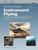 The Pilot's Manual: Instrument Flying - All the Aeronautical Knowledge Required to Pass the FAA Exams, IFR Checkride, and Operate as an Instrument-Rated Pilot (Hardcover, 6th Revised edition) - Aviation Theory Centre Ltd Editorial Team Photo