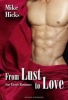 From Lust to Love - Gay Erotic Romance (Paperback) - Mike Hicks Photo