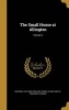 The Small House at Allington; Volume 2 (Hardcover) - Anthony 1815 1882 Trollope Photo