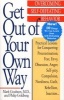 Get out of Your Own Way - Overcoming Self-Defeating Behavior (Paperback, 1st ed) - Mark Goulston Photo