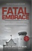 Fatal Embrace - Christians, Jews & the Search for Peace in the Holy Land (Paperback) - Mark L Braverman Photo