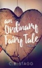 An Ordinary Fairy Tale (Paperback) - C B Stagg Photo