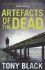 Artefacts of the Dead (Paperback) - Tony Black Photo