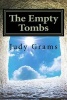 The Empty Tombs (Paperback) - Judy Grams Photo