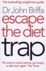 Escape the Diet Trap (Paperback) - John Briffa Photo