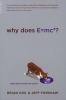 Why Does E=MC2? - (And Why Should We Care?) (Paperback) - Brian Cox Photo