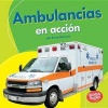 Ambulancias En Accion (Ambulances on the Go) (English, Spanish, Hardcover) - Kerry Dinmont Photo