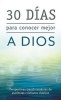 30 D-As Para Conocer Mejor a Dios - Perspectivas Transformadoras de Escritores Cristianos Clsicos (Spanish, Paperback, Translated, 30) - Barbour Publishing Inc Photo