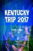 Kentucky Trip 2017 Travel Journal - Lightweight Travel Notebook (Paperback) - Creative Journals Photo