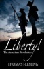 Liberty! the American Revolution (Paperback) - Thomas Fleming Photo