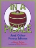 In a Pickle - And Other Funny Idioms (Paperback) - Marvin Terban Photo