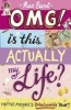 OMG! is This Actually My Life? Hattie Moore's Unbelievable Year! (Paperback) - Rae Earl Photo