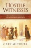 Hostile Witnesses - How the Ancient Enemies of the Church Proved Christianity (Paperback) - Gary Michuta Photo