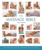 The Massage Bible - The Definitive Guide to Soothing Aches and Pains (Paperback) - Susan Mumford Photo