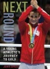 Next Round - A Young Athlete's Journey to Gold (Paperback) - John Spray Photo