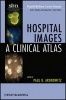 Hospital Images - A Clinical Atlas (Paperback) - Paul Aronowitz Photo