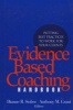 Evidence Based Coaching Handbook - Putting Best Practices To Work For Your Clients (Hardcover) - Dianne R Stober Photo