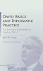 David Bruce and Diplomatic Practice - An American Ambassador in London, 1961-69 (Hardcover) - John W Young Photo