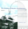 The Details of Modern Architecture, v. 1 (Paperback, New edition) - Edward R Ford Photo