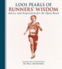 1,001 Pearls of Runners' Wisdom - Advice and Inspiration for the Open Road (Paperback) - Bill Katovsky Photo