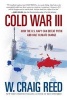 Cold War III - How the U.S. Navy Can Defeat Putin and Halt Climate Change (Paperback) - W Craig Reed Photo