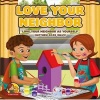 Love Your Neighbour - An Amalie & MR B Book (Hardcover) - Nicoletta Antonia Photo