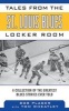 Tales from the St. Louis Blues Locker Room - A Collection of the Greatest Blues Stories Ever Told (Hardcover) - Bob Plager Photo