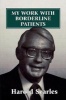 My Work with Borderline Patients (Paperback, Revised) - Harold F Searles Photo