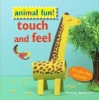 Animal Fun Touch and Feel - Stroke the Animals! (Hardcover) - Tracey Radford Photo