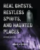 Real Ghosts, Restless Spirits, & Haunted Places (Paperback, 2nd edition) - Brad Steiger Photo