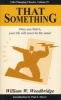 That Something (Paperback) - William W Woodbridge Photo