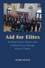 Aid for Elites - Building Partner Nations and Ending Poverty Through Human Capital (Paperback) - Mark Moyar Photo