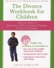 The Divorce Workbook for Children - Help for Kids to Overcome Difficult Family Changes and Grow Up Happy (Paperback) - Lisa M Schab Photo