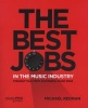 The Best Jobs in the Music Industry - Straight Talk from Successful Music Pros (Paperback) - Michael Redman Photo