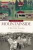 A History of Mountainside, 1945-2007 - It Was Only Yesterday (Paperback) - Connie McNamara Photo