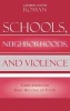 Schools, Neighborhoods, and Violence - Crime Within the Daily Routines of Youth (Hardcover) - Caterina Gouvis Roman Photo