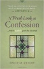 A Fresh Look at Confession - Why it Really is Good for the Soul (Paperback) - David M Knight Photo